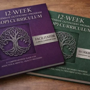 12-Week Intensive Outpatient Program (IOP) Curriculum